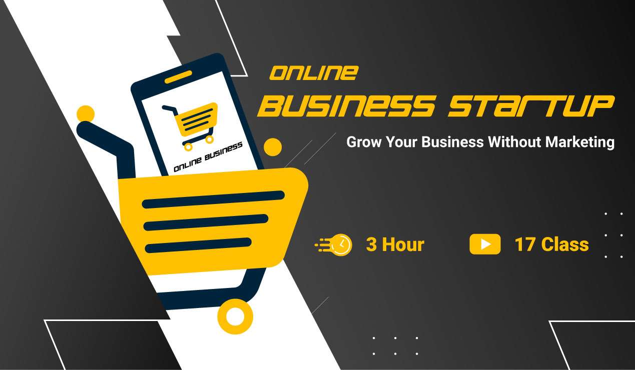 Online Business Startup – Grow Your Business Without Marketing